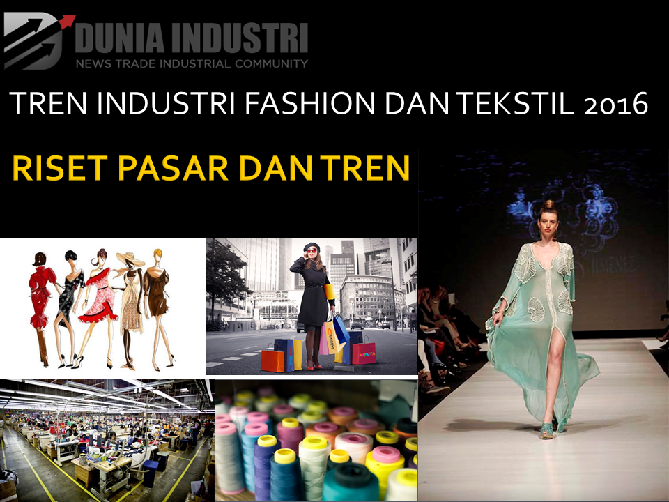 Tren Fashion Dan Data Industri Tekstil - Dunia IndustriDunia Industri