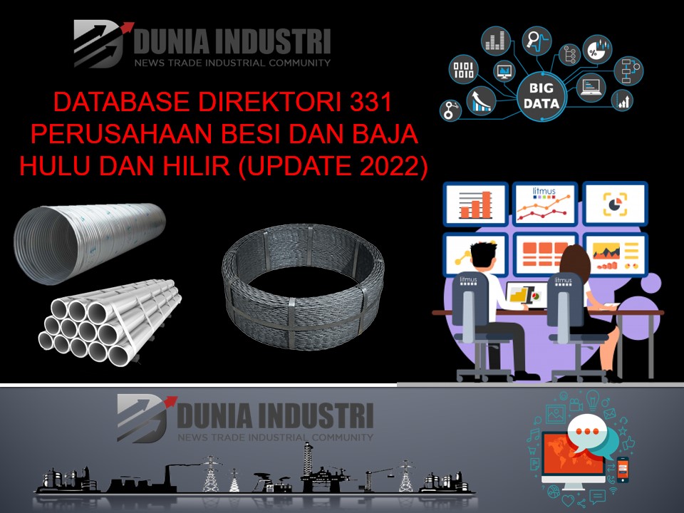 Database Direktori 331 Perusahaan Besi Baja Hulu dan Hilir di Indonesia (Update 2022)
